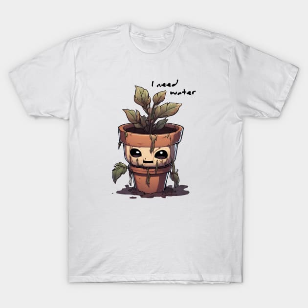 i need water so thirsty, i am drought T-Shirt by dodolanlaku